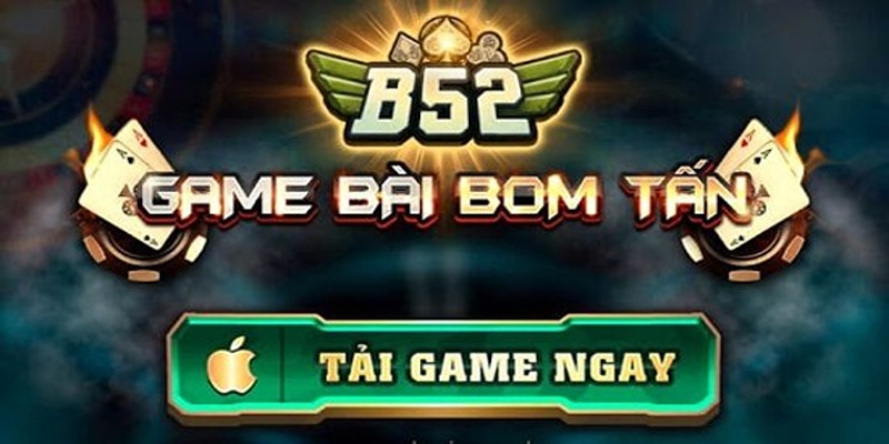 B52 game bài đổi thưởng là sảnh cược chuyên nghiệp tại Bet88